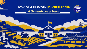 NGOs work in rural India, role of NGOs in rural development, NGO programs in rural India, activities and programs, Top NGOS in India, social sector