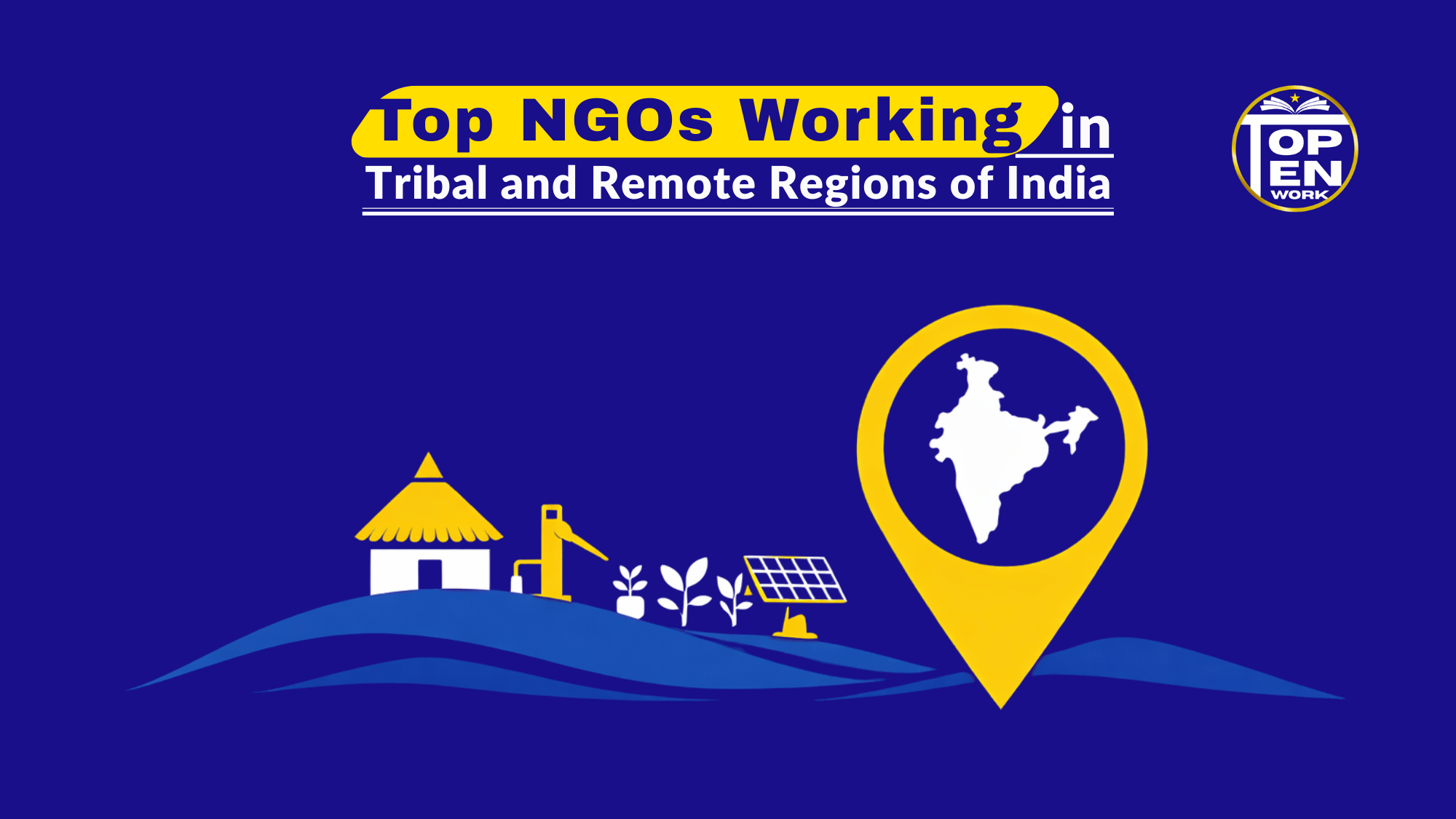 Top NGOs Working in Tribal and Remote Regions of India